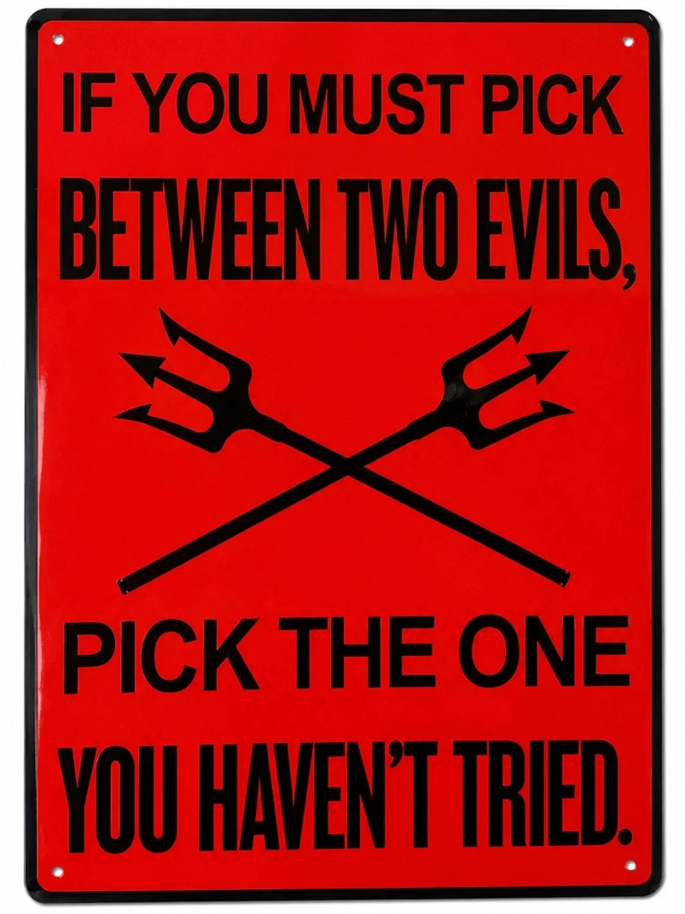 NEW Pick Between Two Evils Metal Sign